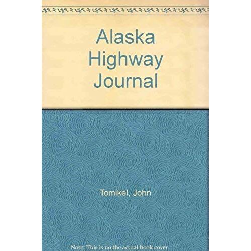 Alaska Highway Journal