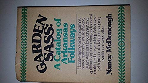 Garden Sass: A Catalog Of Arkansas Folkways