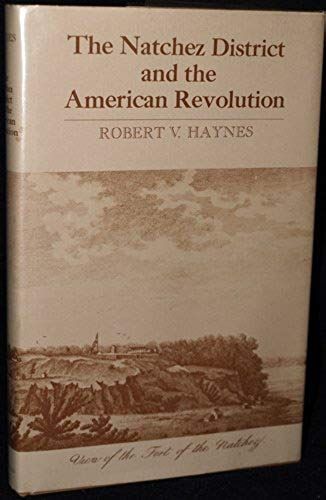 The Natchez District And The American Revolution