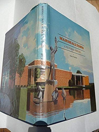 Marshalltown, A Pictorial History