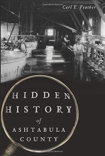 Hidden History Of Ashtabula County