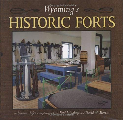Wyoming's Historic Forts