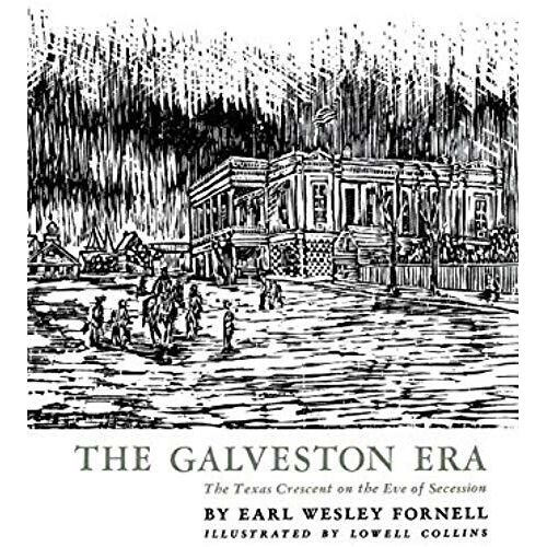 The Galveston Era