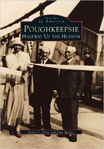 Poughkeepsie: Halfway Up The Hudson (Ny) (Images Of America)
