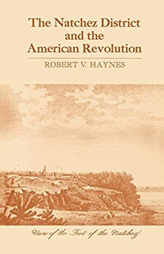 The Natchez District And The American Revolution