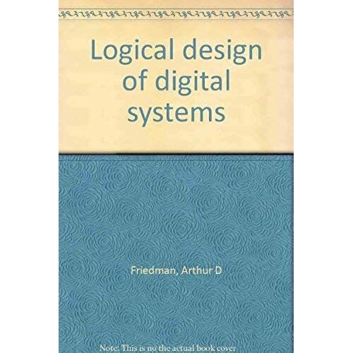 Logical Design Of Digital Systems