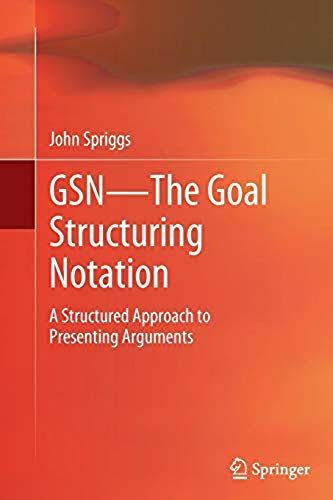 Gsn - The Goal Structuring Notation