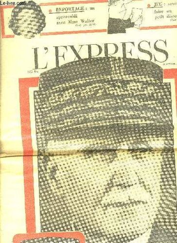 Journal L Express. 23 Juillet 1959. N°423.Trente Ans Avec Pétain (1914-1944) + Une Photo De Pétain