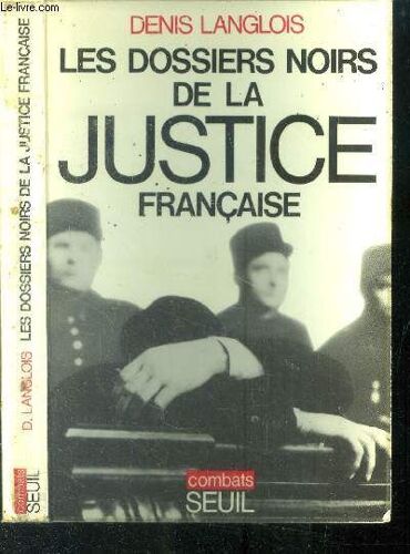 Les Dossiers Noirs De La Justice Française