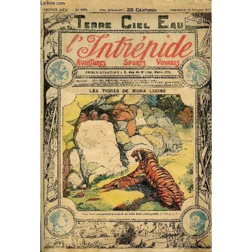 L Intrépide - N° 600 - 19 Février 1922 - Les Tigres De Mona Luong, Souvenirs Du Tonkin Par Commandant V.