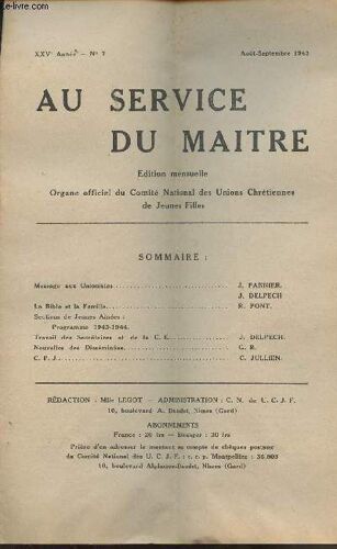 Au Service Du Maître - Organe Officiel Du Comité National Des Unions Chrétiennes De Jeunes Filles -Xxve Année - N°7 Août, Sept. 1943 - Message Aux Unionistes - La Bible Et La Famille - Sections De(...)