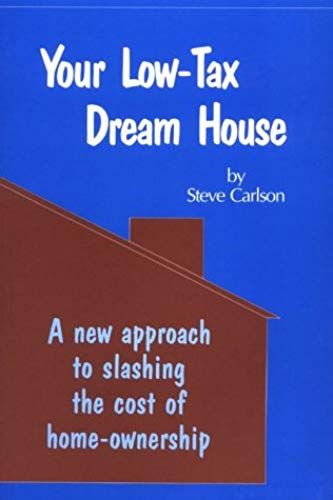 Your Low-Tax Dream House: A New Approach To Slashing The Cost Of Home Ownership