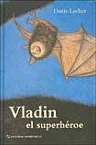 Vladin El Superheroe / Vladin The Superhero (Spanish Edition)