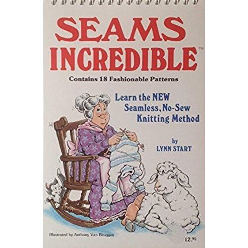 Seams Incredible: Learn The New Seamless, No-Sew Knitting Method