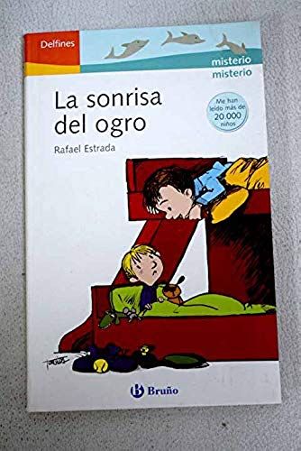 La Sonrisa Del Ogro/ The Ogre's Smile (Delfines/ Dolphins) (Spanish Edition)