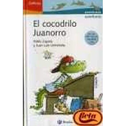 El Cocodrilo Juanorro/ Juanorro The Crocodile (Delfines/ Dolphins) (Spanish Edition)