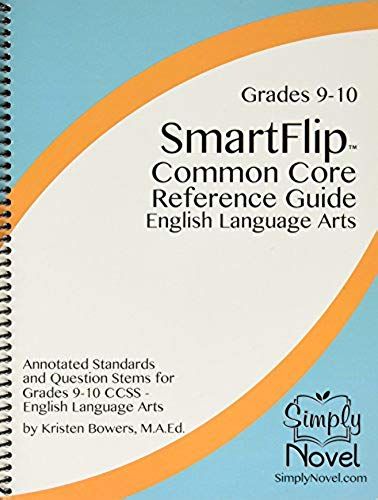 Smartflip Common Core Reference Guide Ela, Grade 9/10 - Question Stems For Teaching Using The Common Core