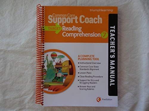 Common Core Support Coach, Target: Reading Comprehension, Teacher's Manual, Grade 7