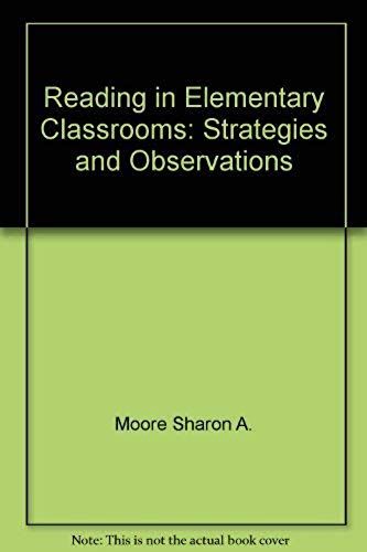 Reading In Elementary Classrooms: Strategies And Observations