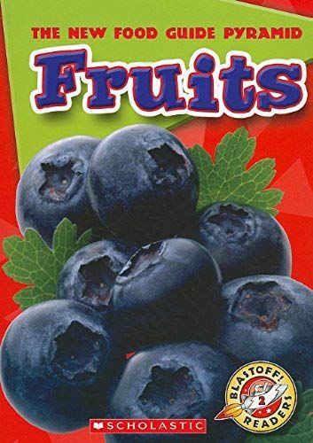 Fruits (Blastoff! Readers: The New Food Guide Pyramid, Level 2: Early)