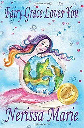 Fairy Grace Loves You (Children's Book About A Fairy And Divine Grace, Picture Books, Preschool Books, Ages 2-8, Kindergarten, Toddler Books, Kids Book, Bedtime Story, Kids Reading, Books For Kids)