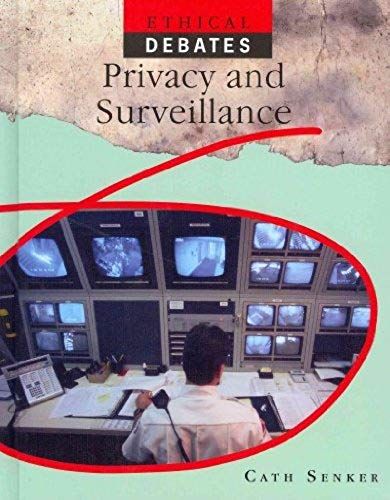 Privacy And Surveillance (Ethical Debates)