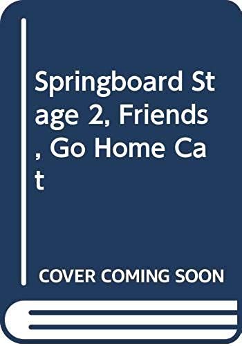 Springboard Friends Stage 2: Go Home Cat!
