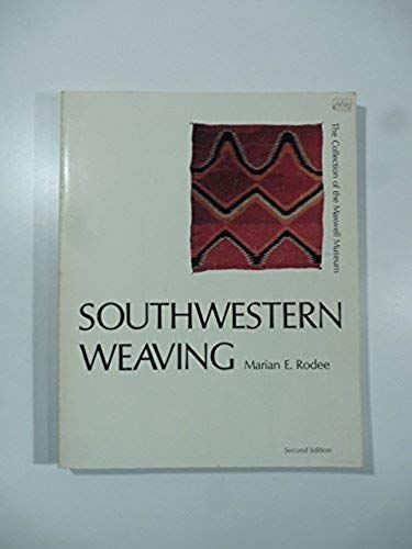 Southwestern Weaving (Maxwell Museum Of Anthropology Publication Series)