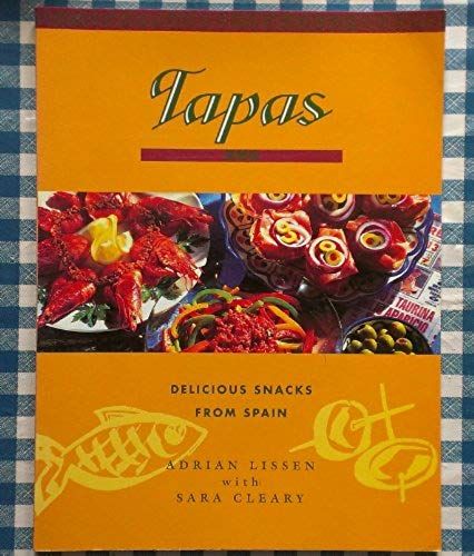 Tapas : Delicious Snacks From Spain By Lissen,Adrian (2004) Paperback