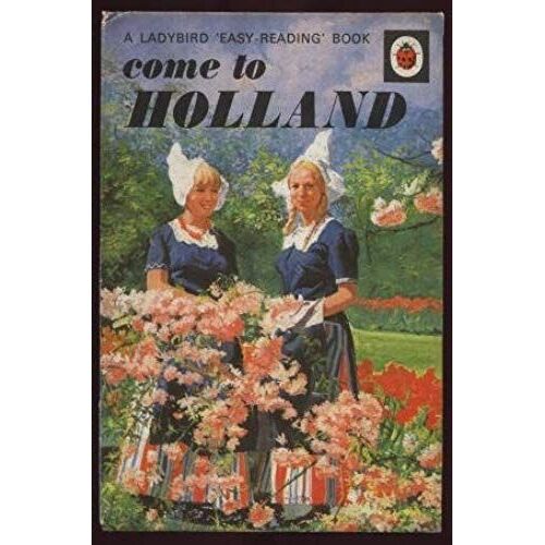 Come To Holland (Easy Reading Books)