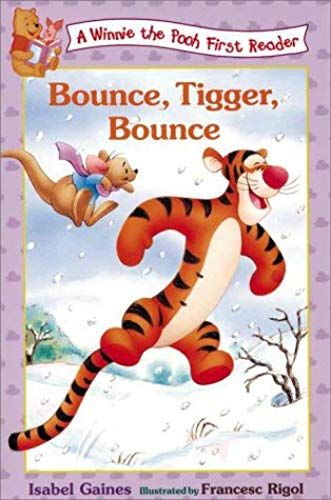 Bounce, Tigger, Bounce (Winnie The Pooh First Reader)