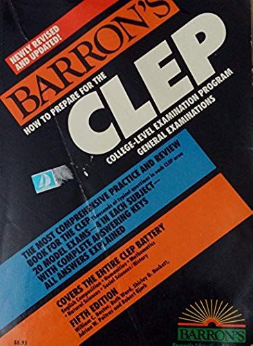 Barron's How To Prepare For The College-Level Examination Program, Clep, General Examinations