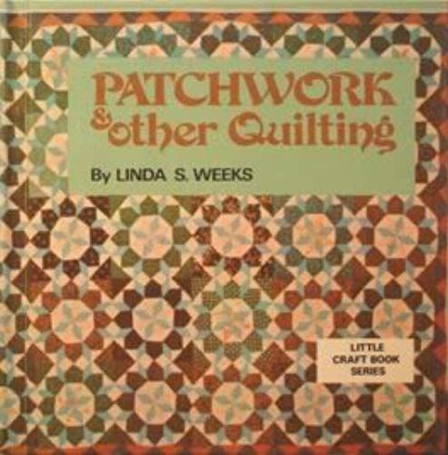 Patchwork & Other Quilting, (Little Craft Book Series)
