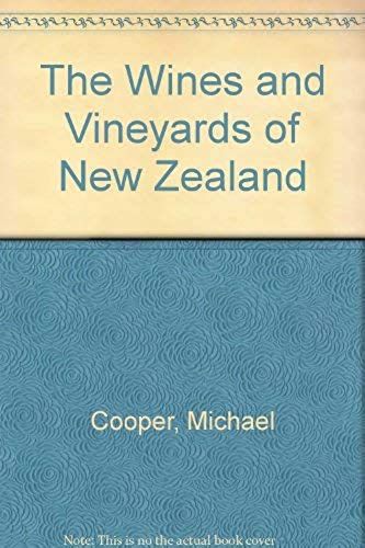 The Wines And Vineyards Of New Zealand