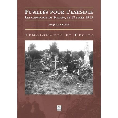 Fusillés Pour L'exemple - Les Caporaux De Souain, Le 17 Mars 1915