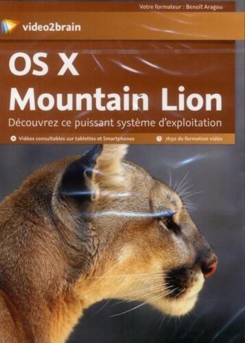 Os X Mountain Lion. Decouvrez Ce Puissant Systeme D'exploitation. 7h30 De Formation Video