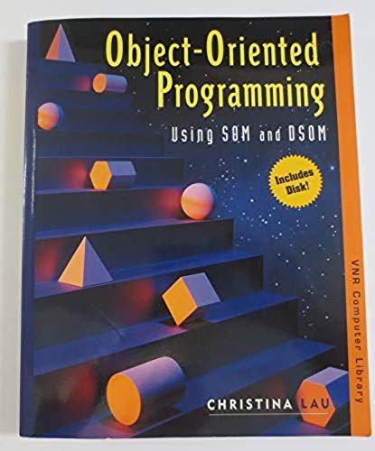 Object-Oriented Programming Using Som And Dsom (Vnr Computer Library)