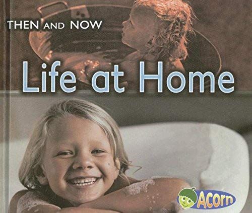 Life At Home (Then And Now)