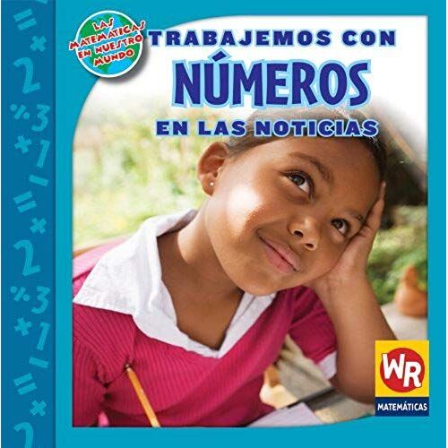 Trabajemos Con Numeros En Las Noticias