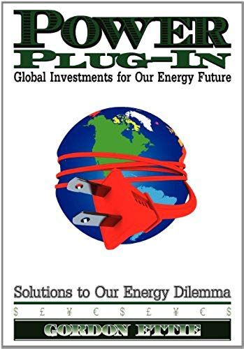 Power Plug-In: Global Investments For Our Energy Future