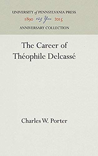 The Career Of Théophile Delcassé