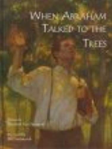 When Abraham Talked To The Trees