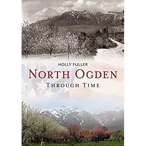 North Ogden Through Time