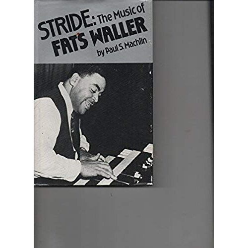 Stride: The Music Of Fats Waller (Twayne's Music Series)