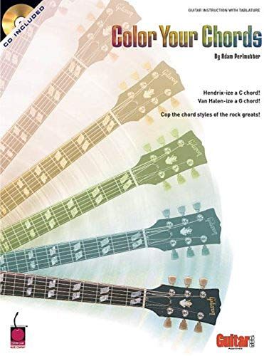 Color Your Chords: Cop The Chord Styles Of The Rock Greats! (Book & Cd)