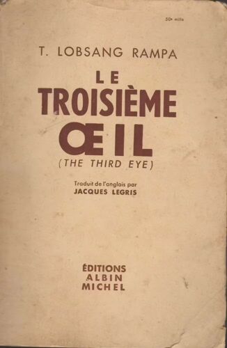 Le Troisième Oeil - T. Lobsang Rampa (Albin Michel, 1957)