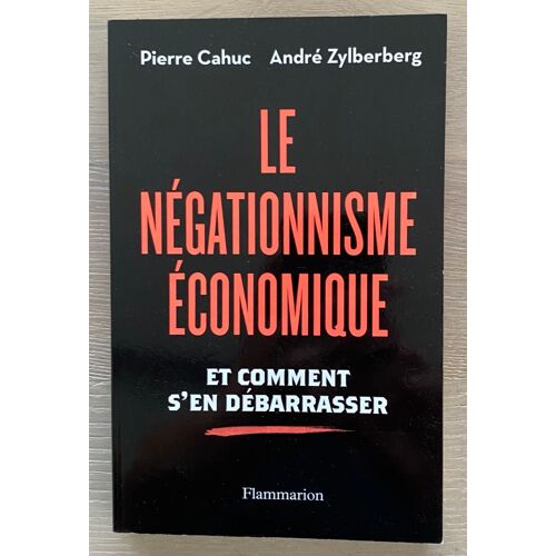Le Négationnisme Économique Et Comment S'En Débarrasser