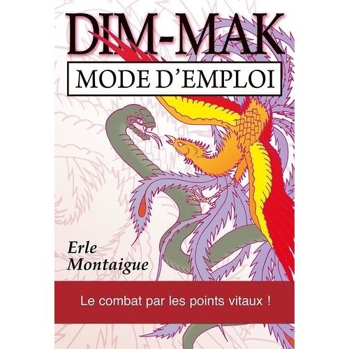 Dim-Mak : Mode D'emploi