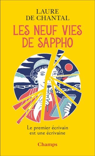 Les Neuf Vies De Sappho - Le Premier Écrivain Est Une Écrivaine