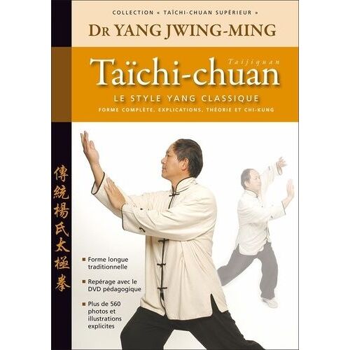 Taïchi-Chuan - Le Style Yang Classique
